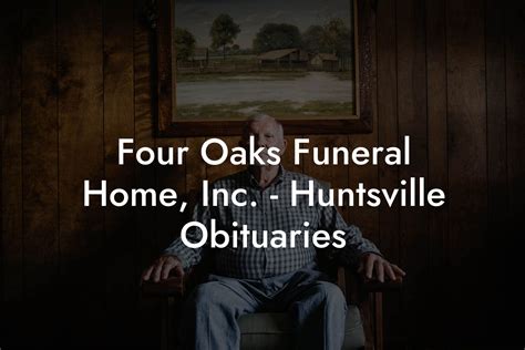 The 4 Oaks Funeral Home obituary section