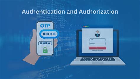 Authentication and Authorization