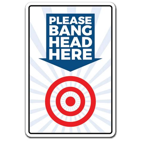 Bang Head Here Printable Sign