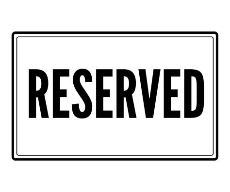 Benefits of Using Reserved Signs Printable Template