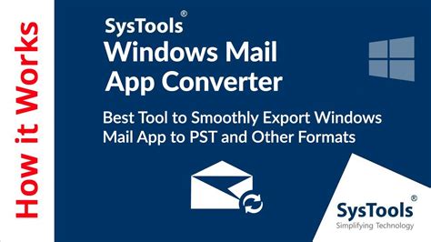 Benefits of Using Systools Windows Mail App Recovery