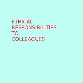 Ethical Responsibilities in Practice