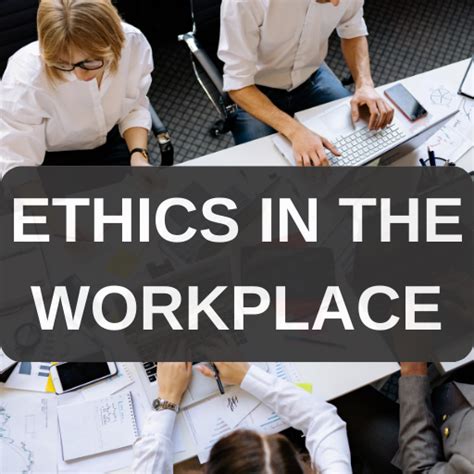 Ethics in the Workplace