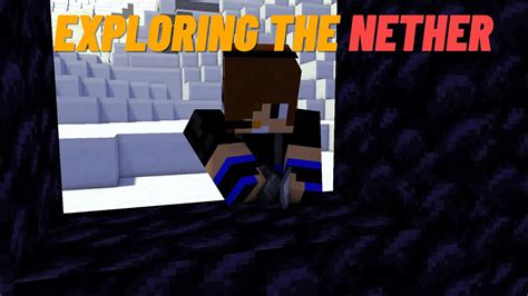 Exploring the Nether