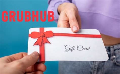 Grubhub Printable Gift Card Benefits