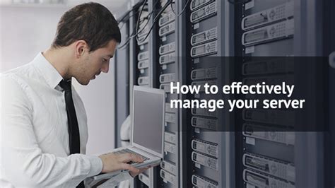 Managing Your Server