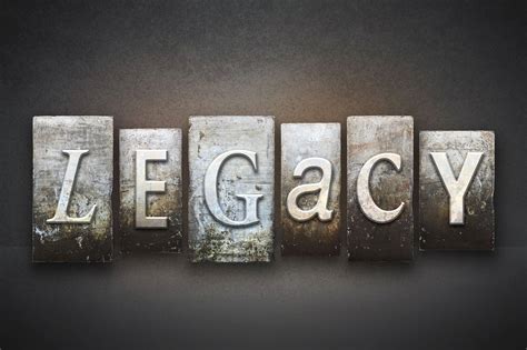 The Importance of Preserving Legacy