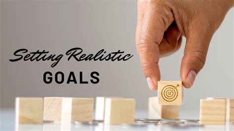 Setting Realistic Goals and Expectations