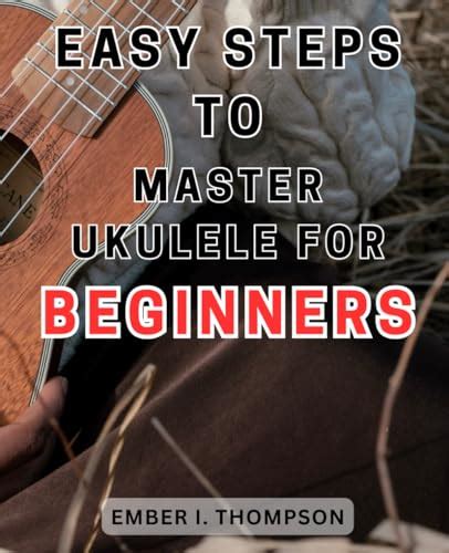 Steps to Master Ukulele Chords