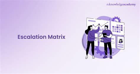 Benefits of Escalation Matrices