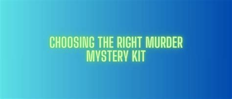 Choosing the Right Murder Mystery Template