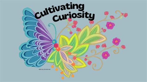 Cultivating Curiosity