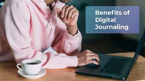 Digital Journaling Benefits