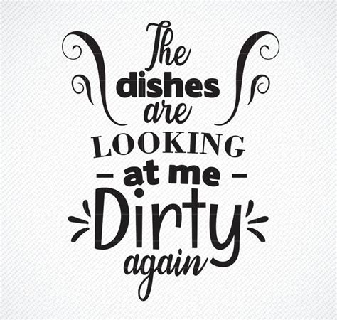 Dirty Dishwasher Sign Quotes and Sayings