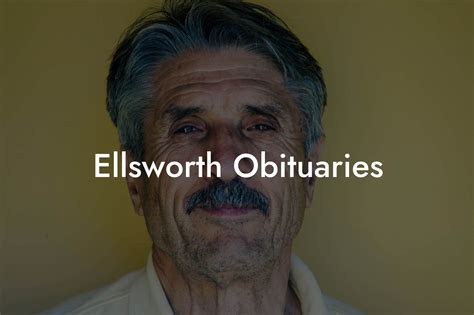 ellsworth obituaries example