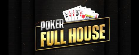 Full House Poker