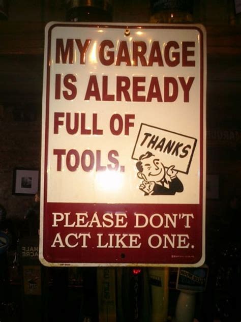 Funny garage signs can add humor and personality to your garage