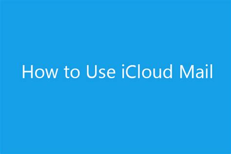 Tips for Using iCloud Mail