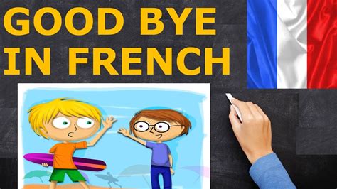 Learning French Goodbyes