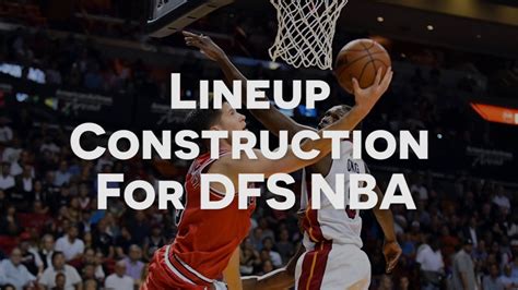 Lineup Construction Strategies