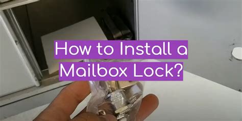 Mail Lock Installation