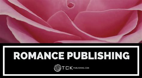 Marketing and Publishing Romance Novels