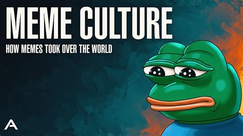 Memes and their cultural impact