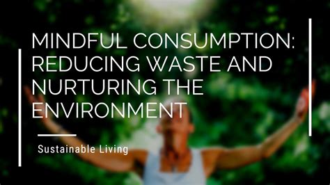 Mindful consumption