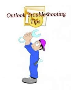 Outlook Troubleshooting Tips