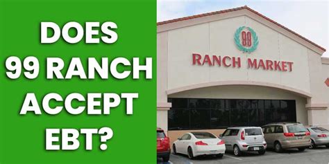 Ranch 99 EBT Acceptance