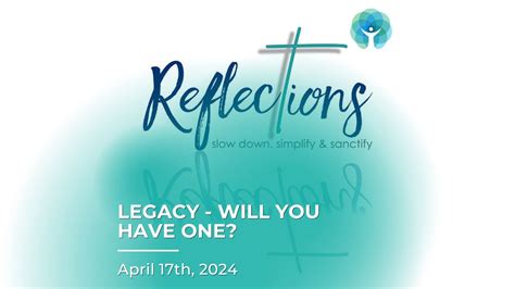 Description of Reflection and Legacy