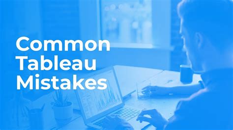 Tableau Common Mistakes