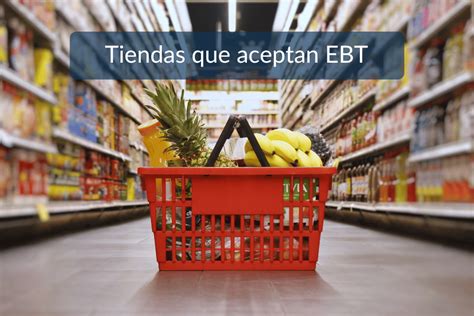 Tiendas de abarrotes que aceptan EBT