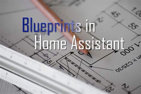 Understanding Home Assistant Blueprints